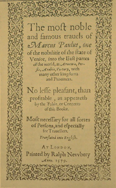 The most noble and famous travels of Marco Polo [title page of the first edition].