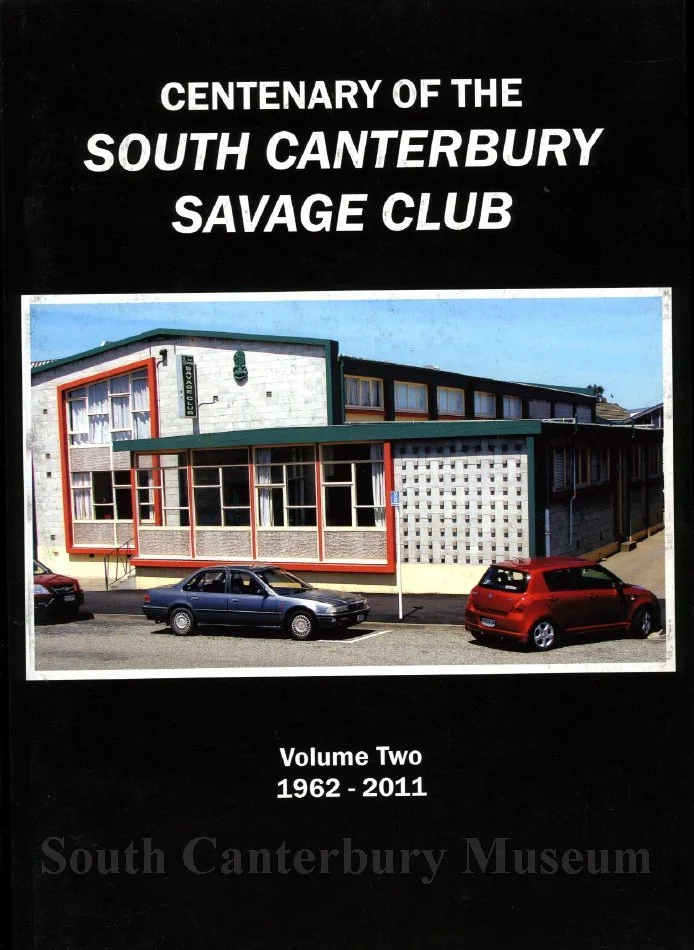 A history of the South Canterbury Savage Club (Inc.) : volume two : the last fifty years 1962-2011