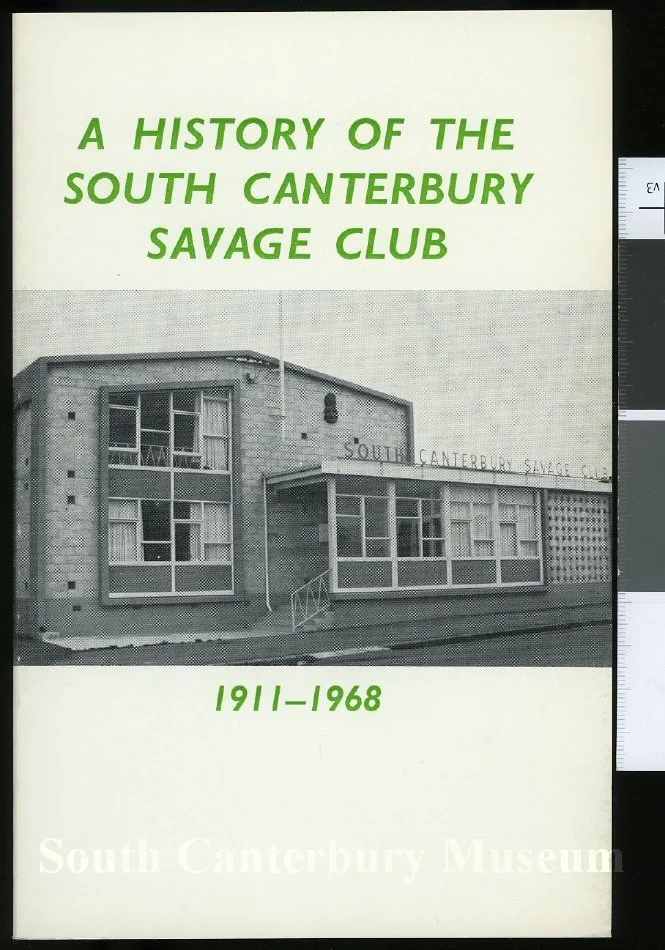 A history of the South Canterbury Savage Club (Inc.) 1911-1968