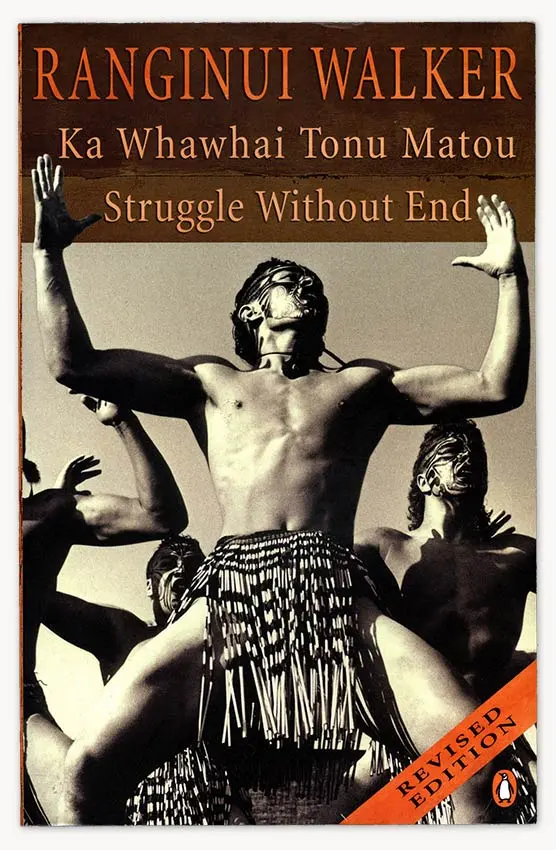 Ka whawhai tonu mātou: struggle without end