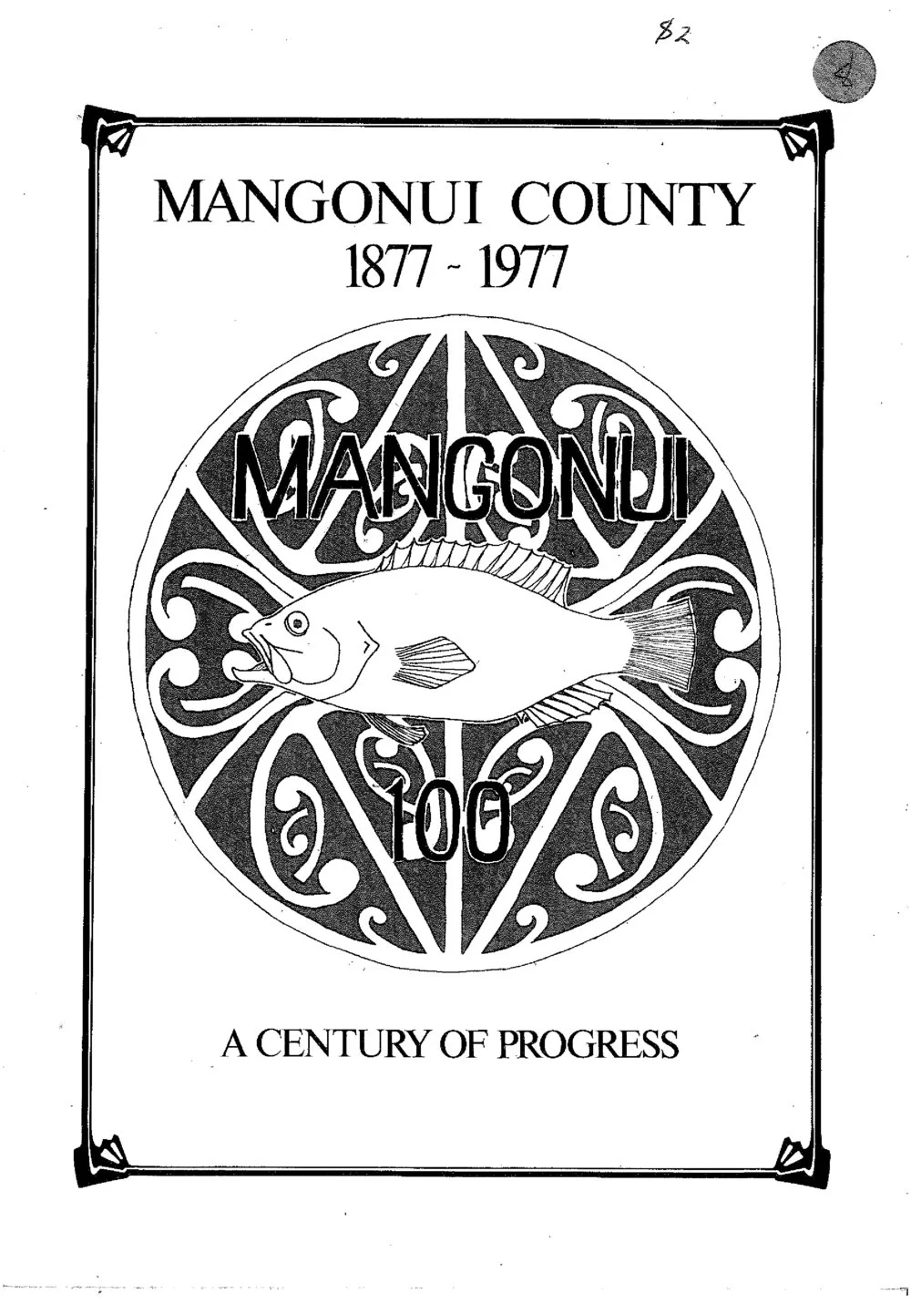 Mangonui County 1877 - 1977, Mangonui 100, A Century of Progress