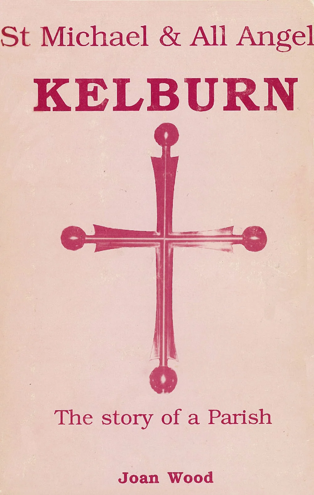 St Michael & All Angels, Kelburn : The Story of a Parish