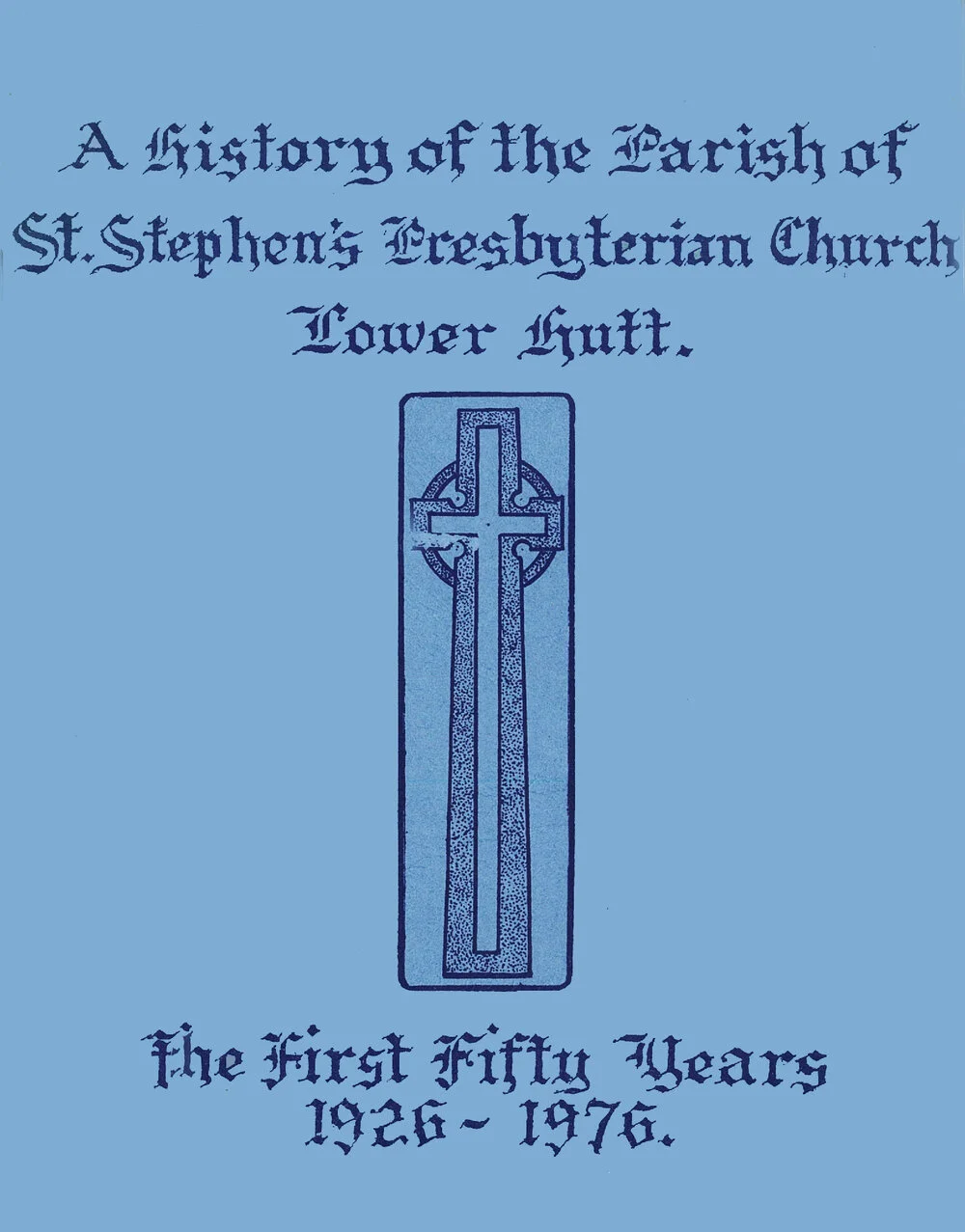 A history of the parish of St Stephen's Presbyterian Church, Lower Hutt