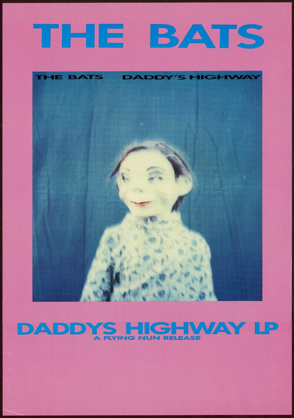 Bats: Daddys Highway LP, A Flying Nun Release.