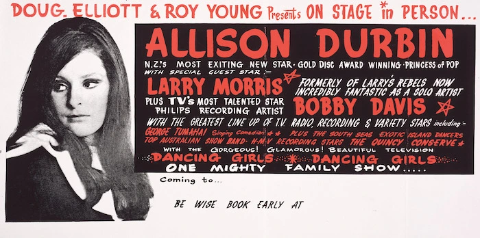 Doug Elliott & Roy Young presents on stage in person ... Allison Durbin, N.Z.'s most exciting new star, Gold Disc award winning princess of pop; with special guest star Larry Morris ... plus ... Bobby Davis. [1968].