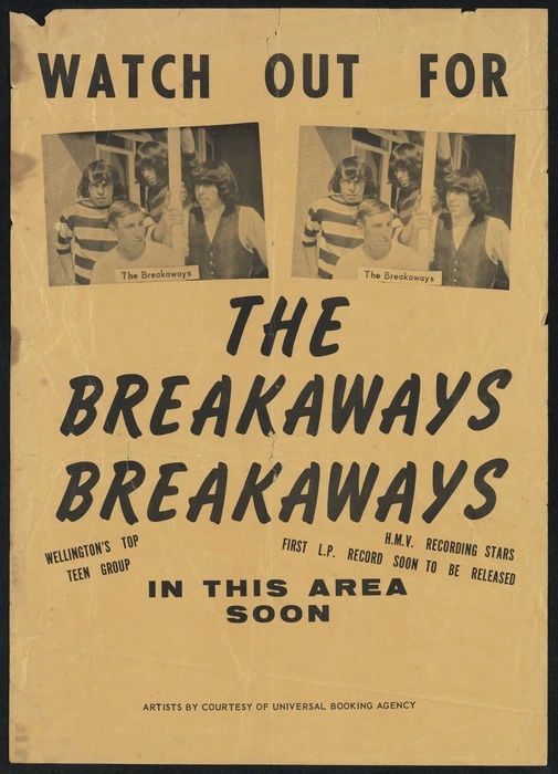 Watch out for The Breakaways, Wellington's top teen group; H.M.V. recording stars, first L.P. record soon to be released. . In this area soon [1966]